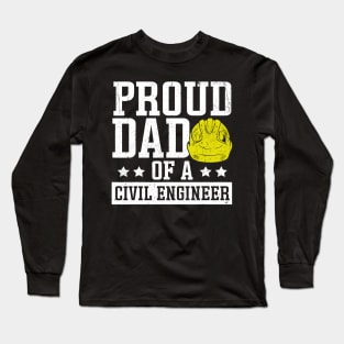 Civil Engineering Proud Dad Construction Civil Engineer Long Sleeve T-Shirt